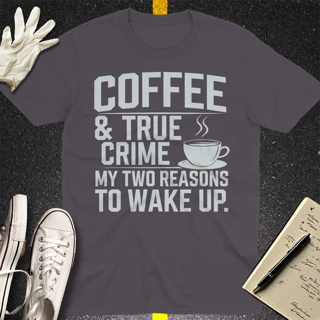 Coffee & Crime T-Shirt