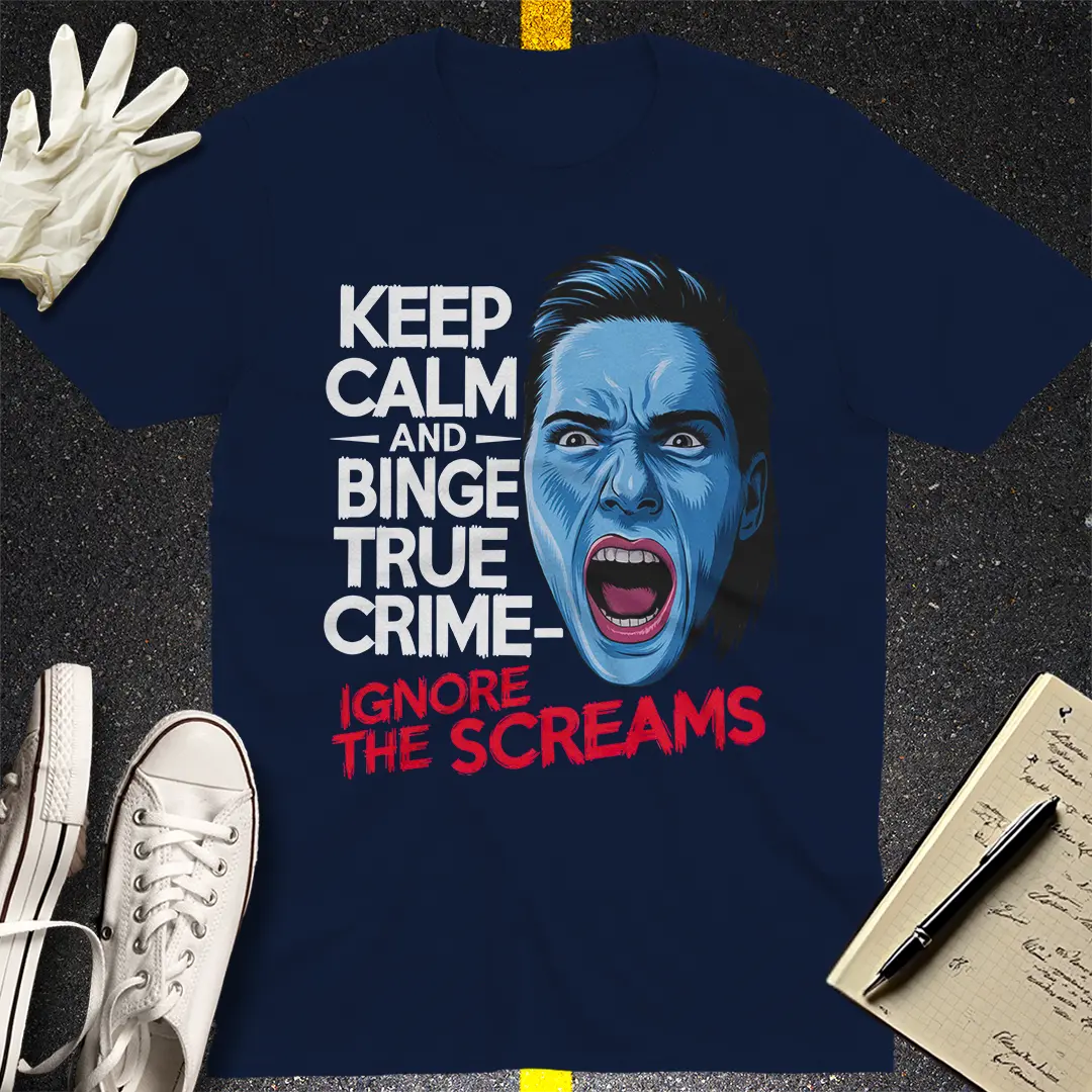 Ignore the Screams T-Shirt