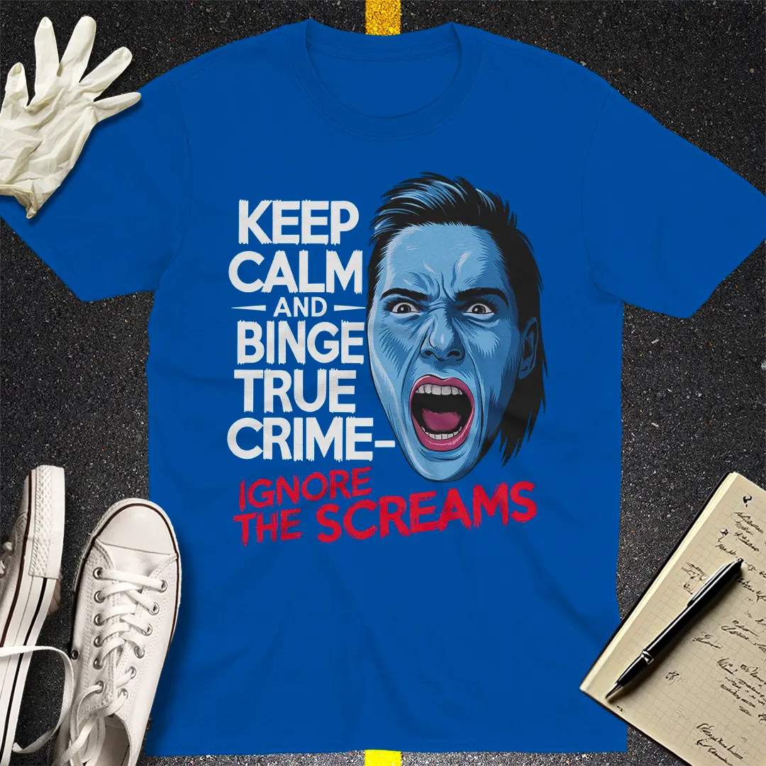 Ignore the Screams T-Shirt