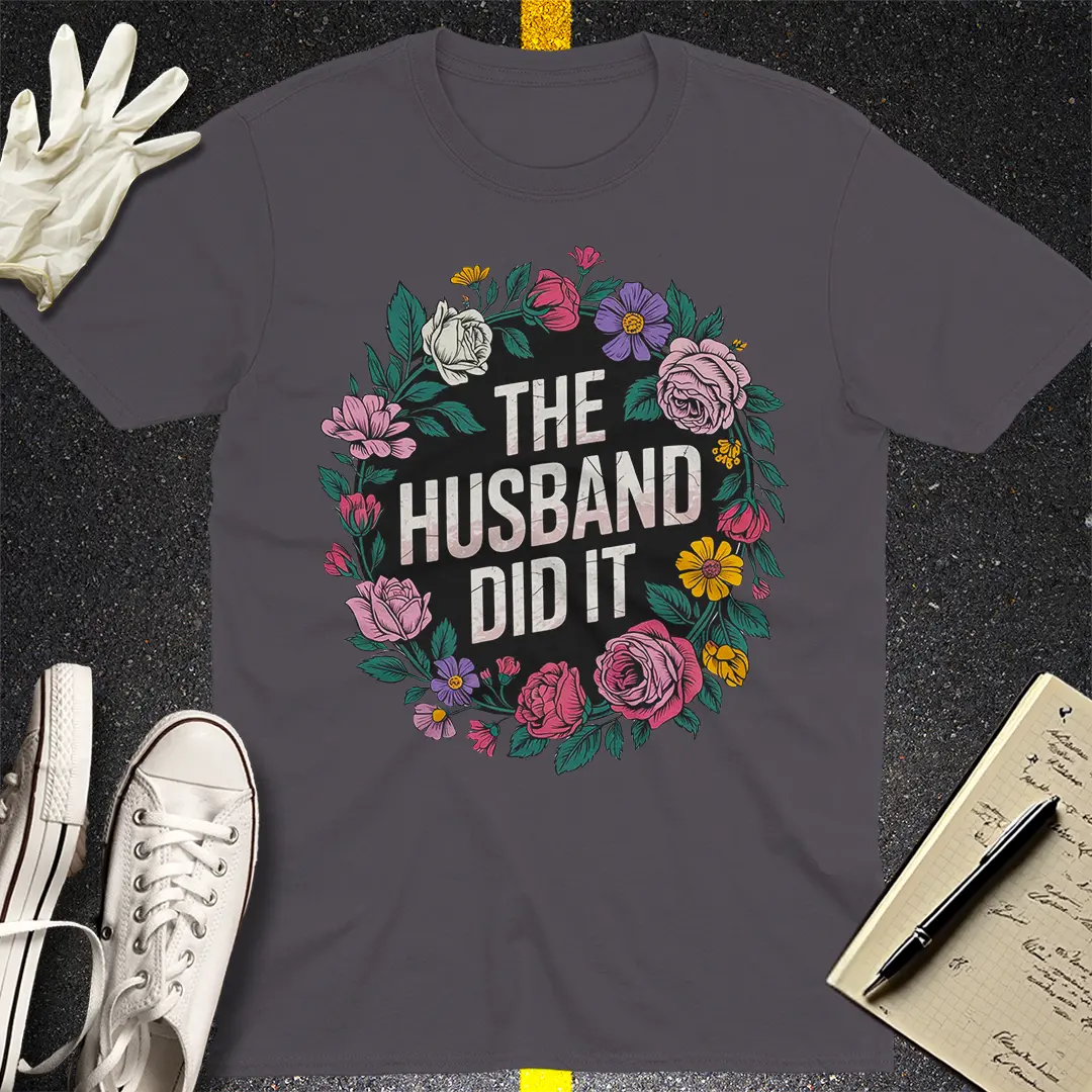 The Husband Did It T-Shirt