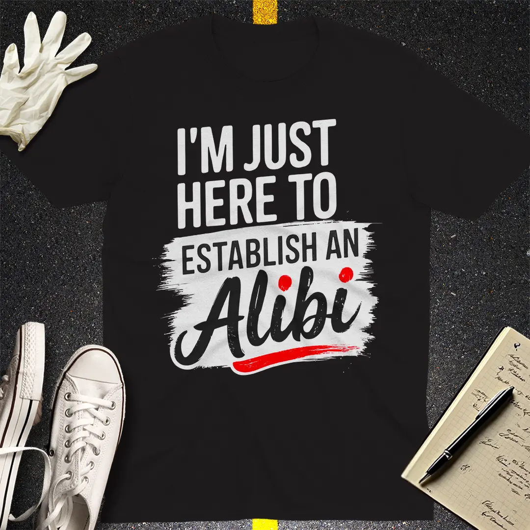 Establish an Alibi T-Shirt