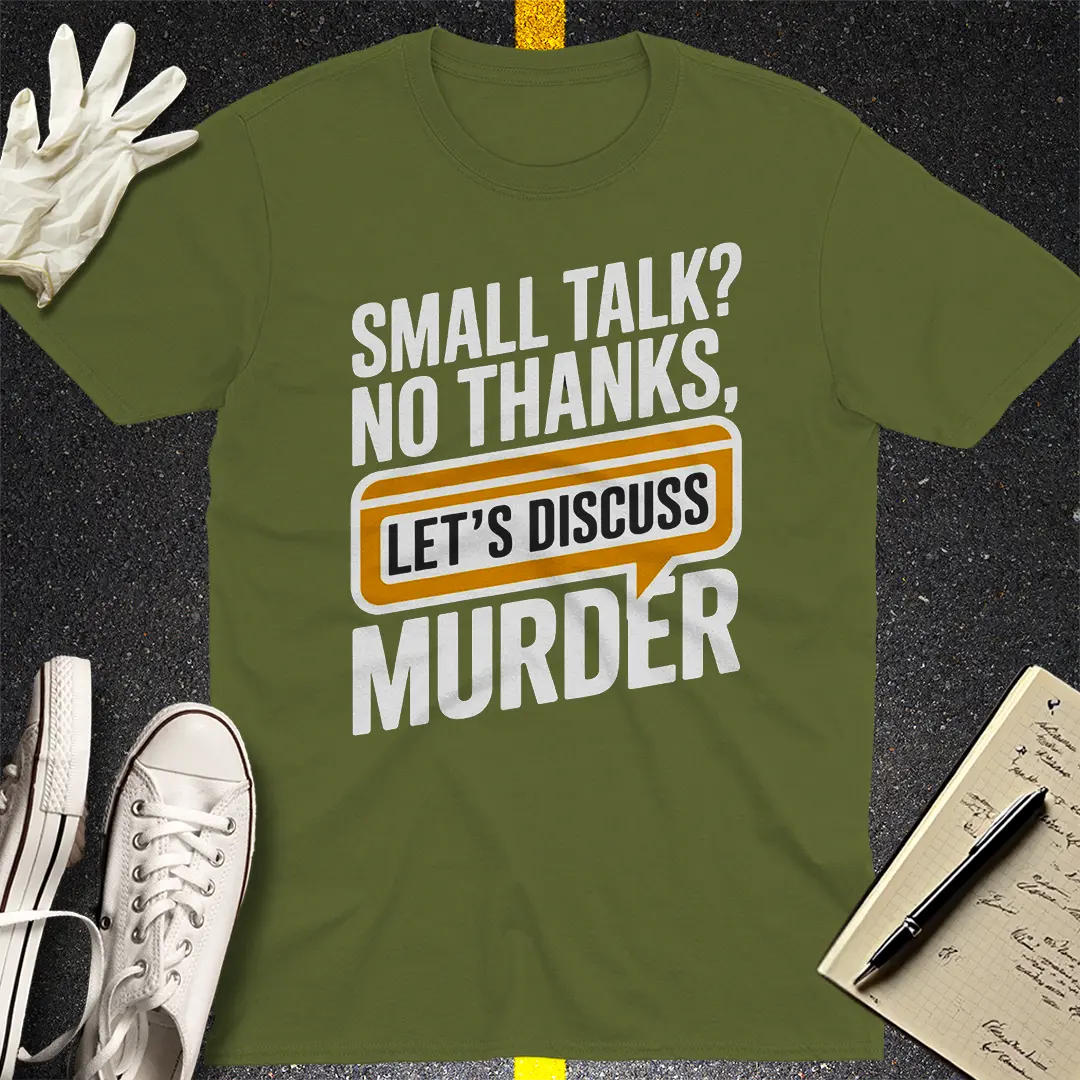 Let's Discuss Murder T-Shirt