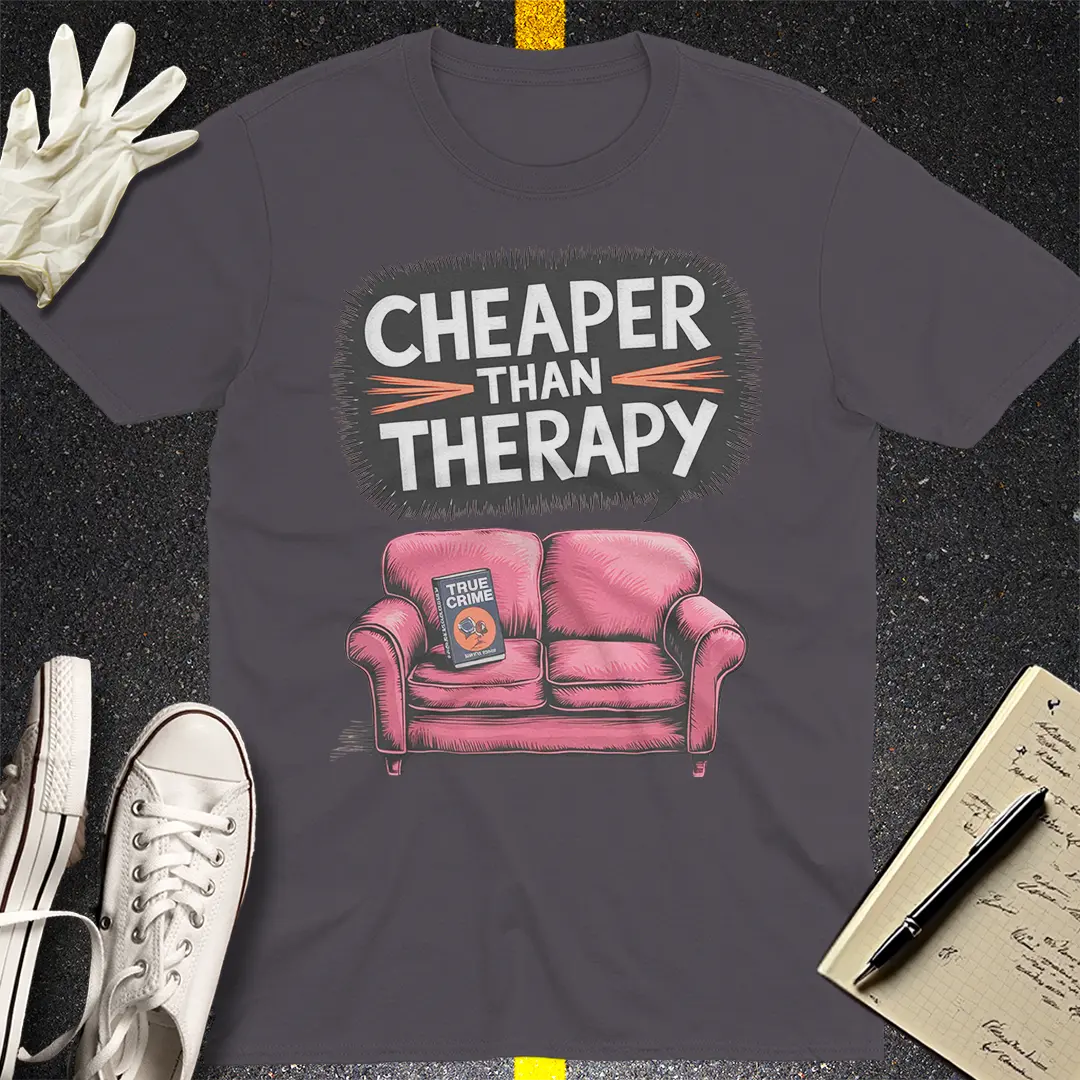 Cheaper Than Therapy T-Shirt