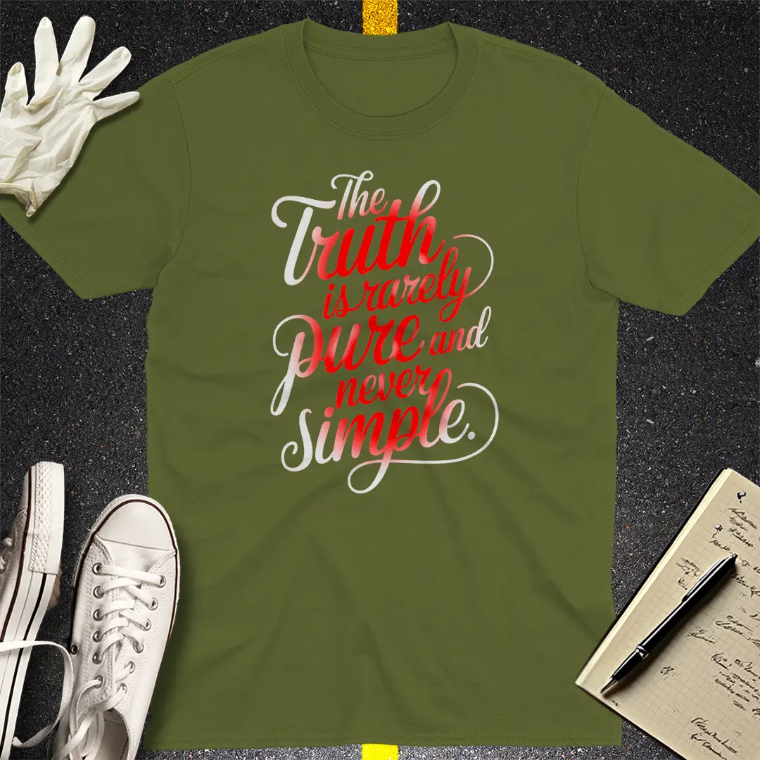 Truth Is Never Simple T-Shirt