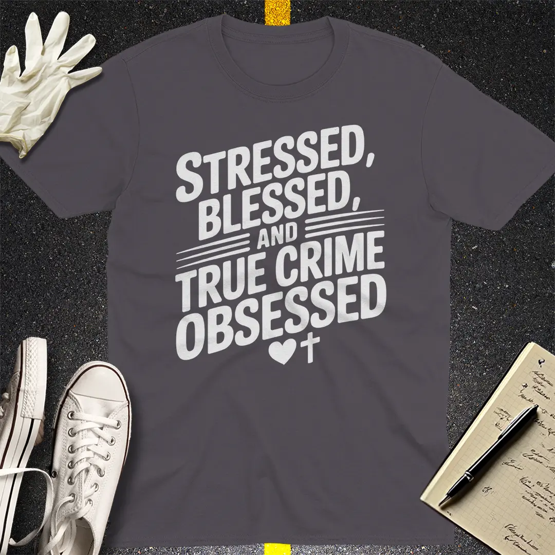 True Crime Obsessed T-Shirt