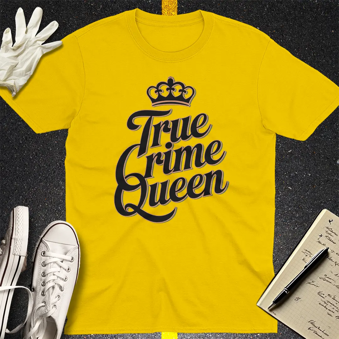 True Crime Queen T-Shirt