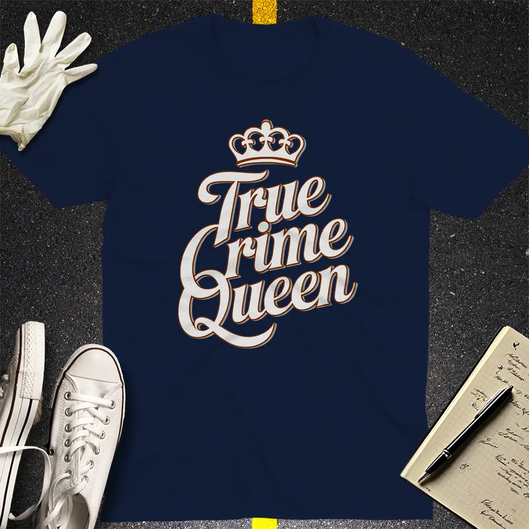 True Crime Queen T-Shirt