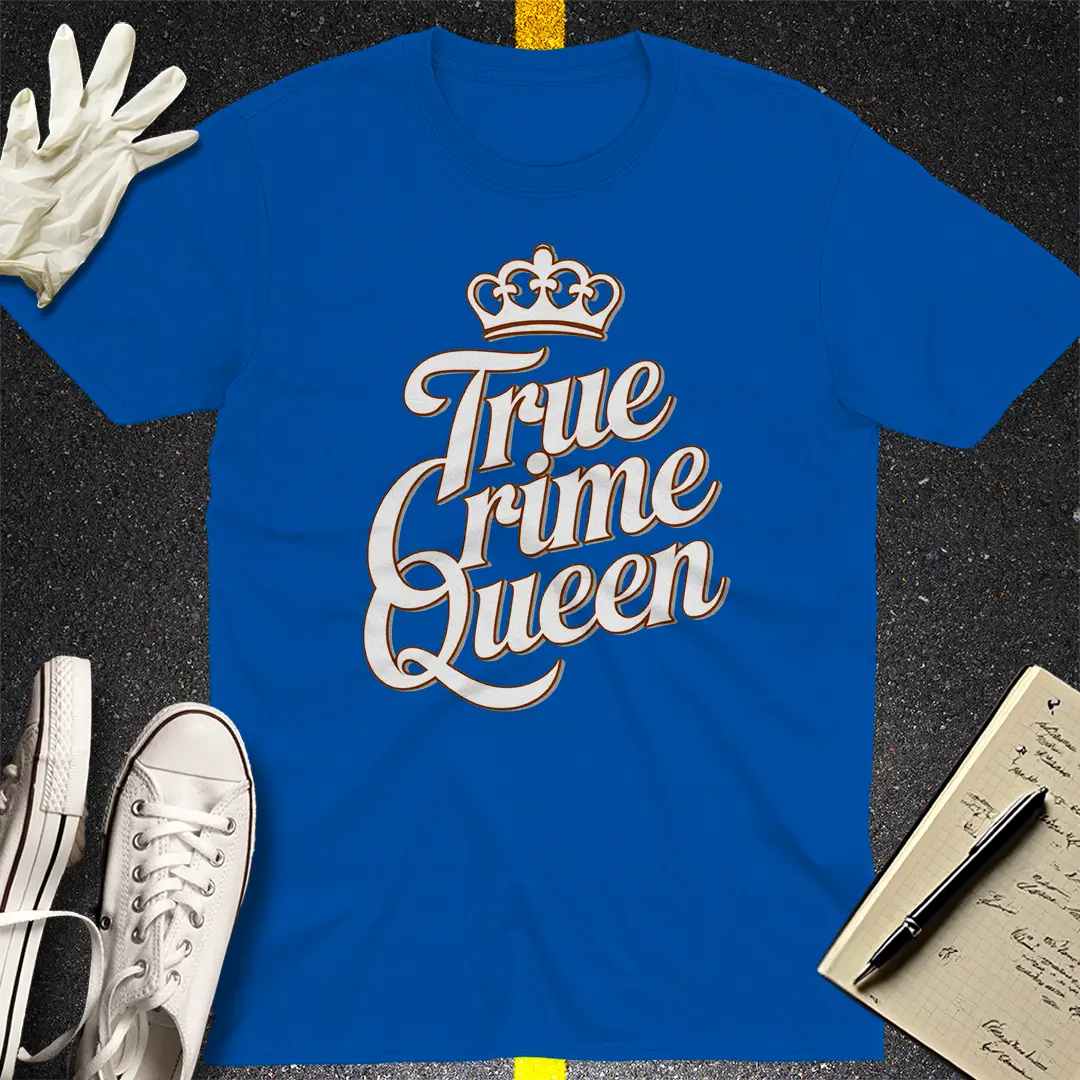 True Crime Queen T-Shirt