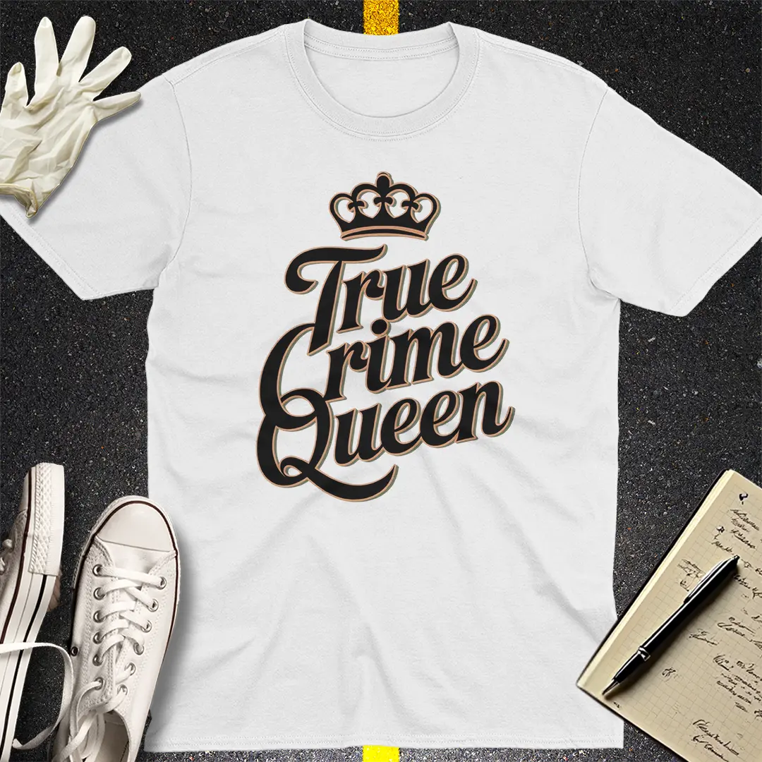 True Crime Queen T-Shirt