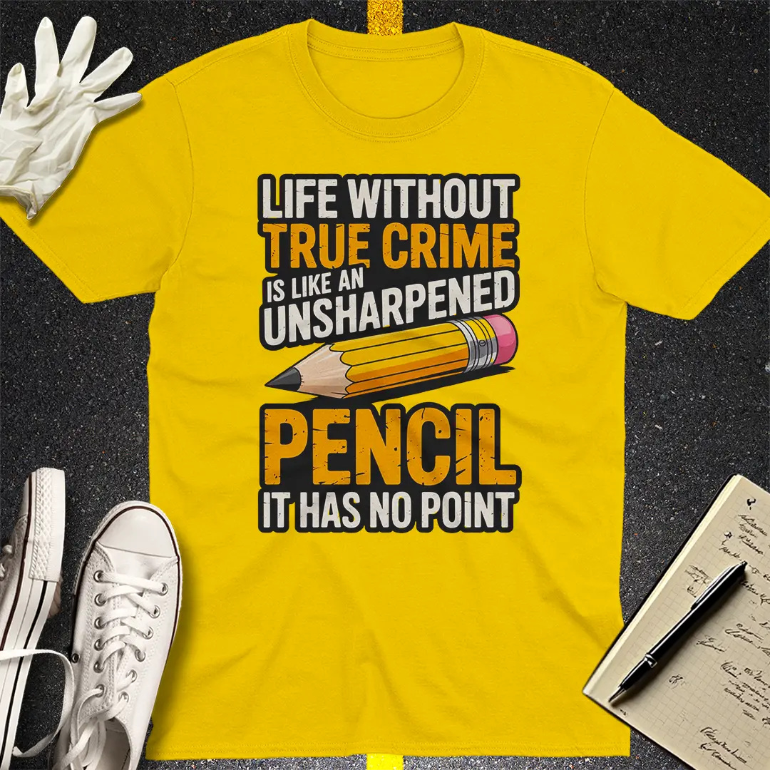 True Crime Pencil Point T-Shirt