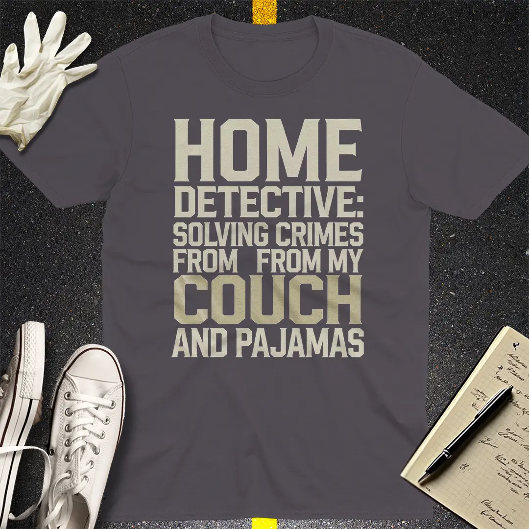 Home Detective T-Shirt