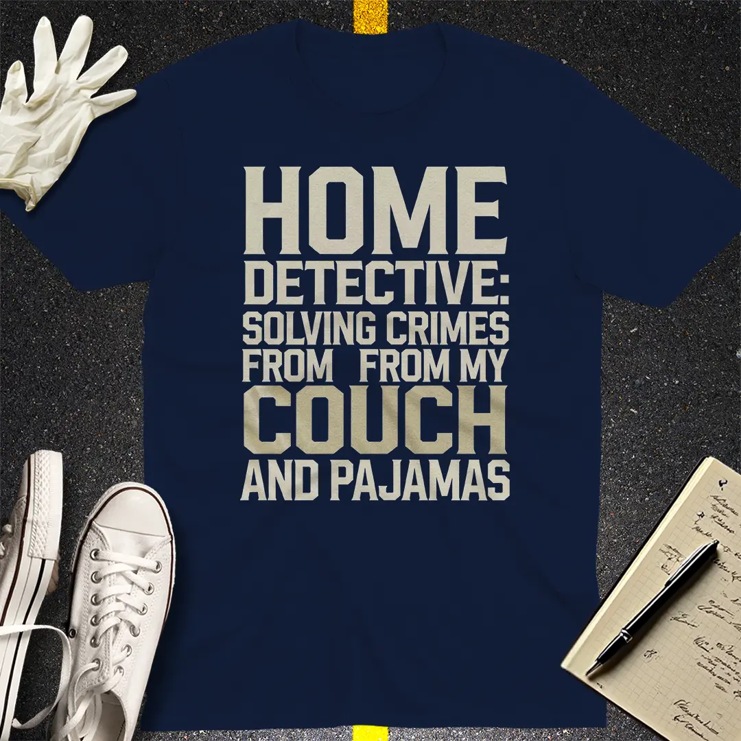 Home Detective T-Shirt