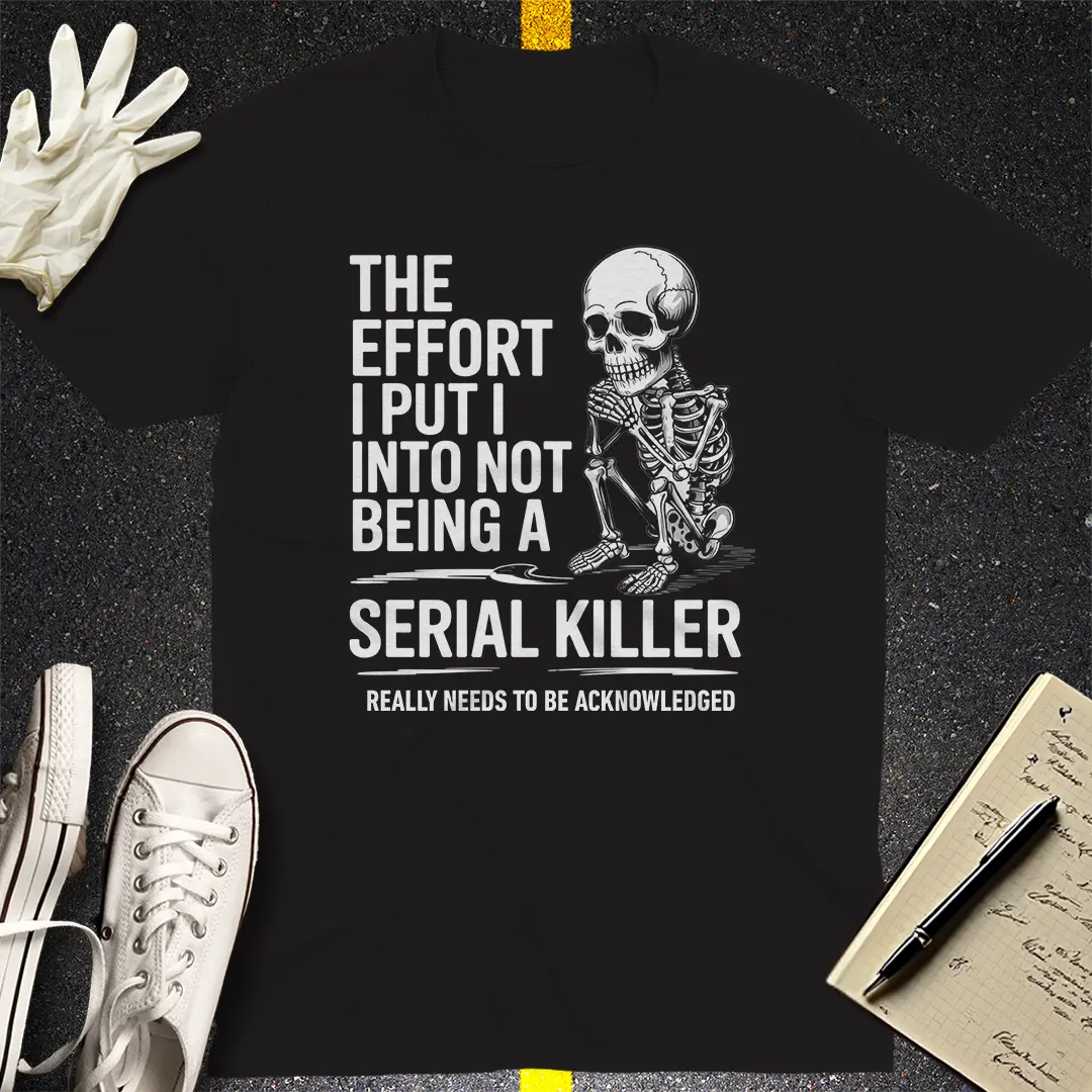 Serial Killer Thoughts T-Shirt