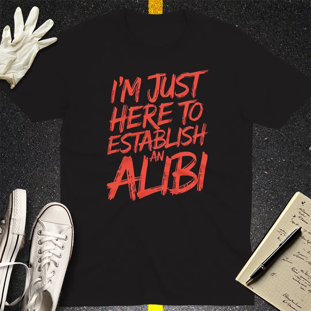 Establish an Alibi T-Shirt Style001