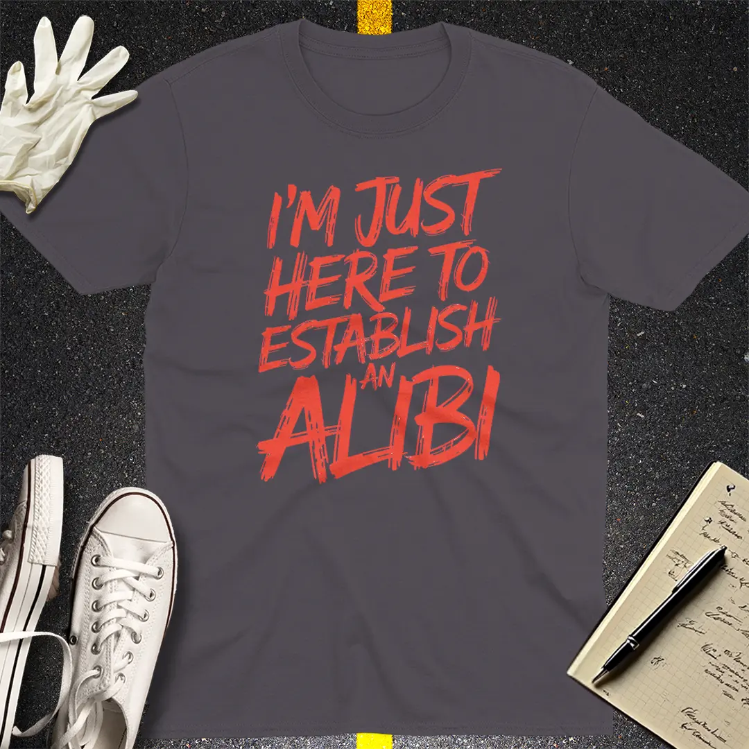Establish an Alibi T-Shirt Style001