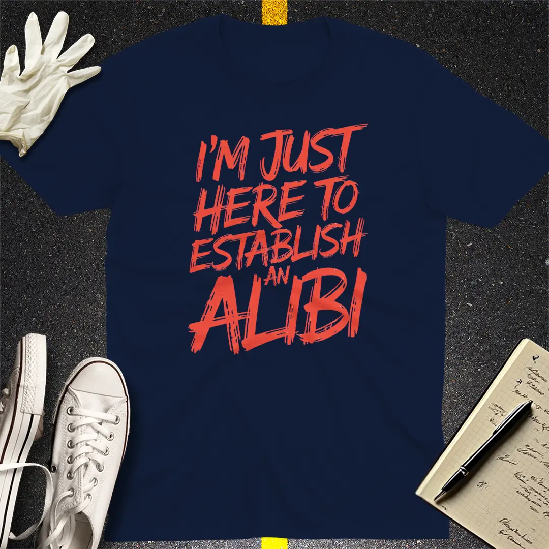 Establish an Alibi T-Shirt Style001
