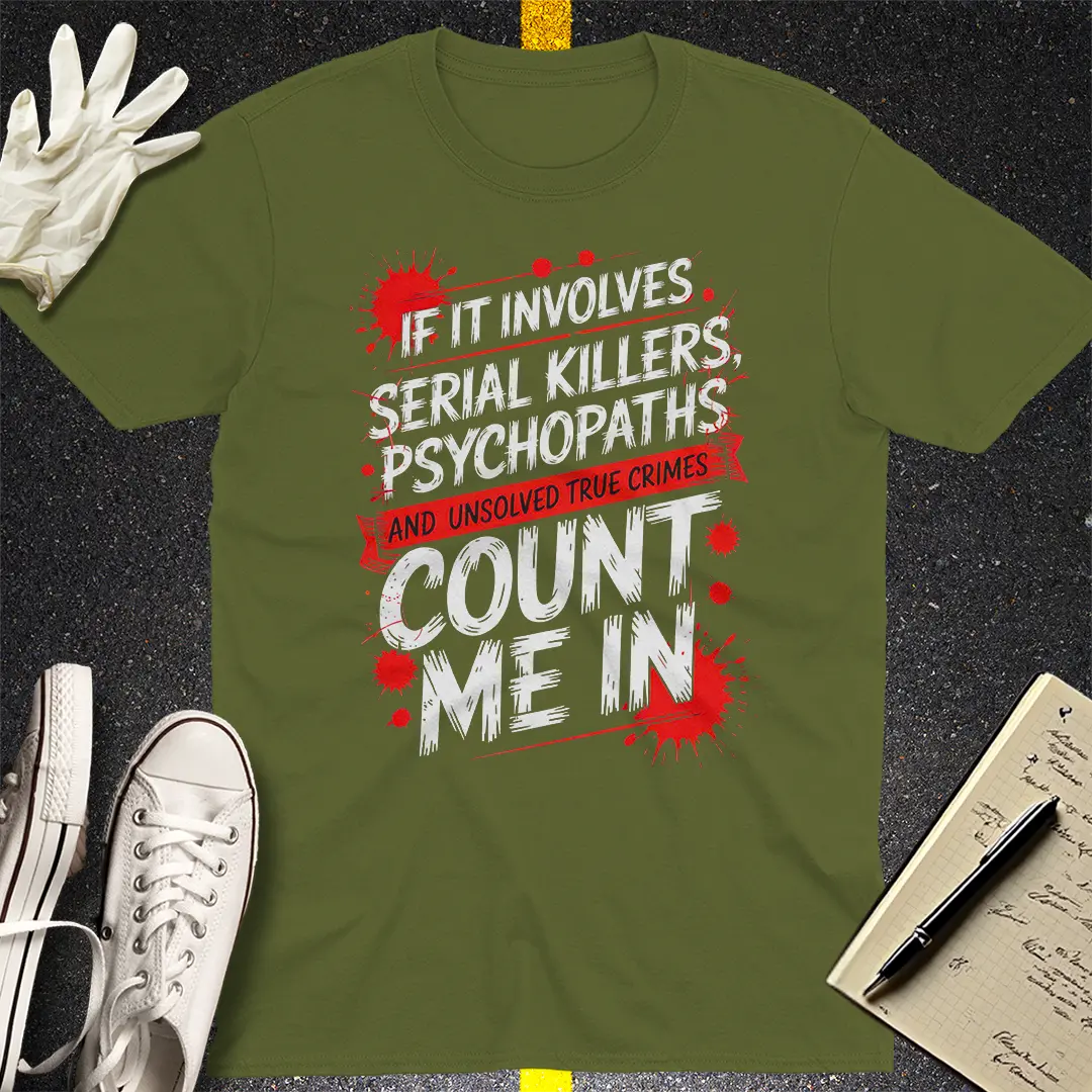 Count Me In Crime Junkie T-Shirt