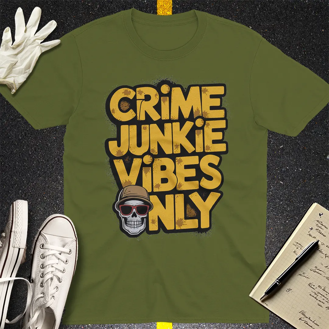 Crime Junkie Vibes Only T-Shirt