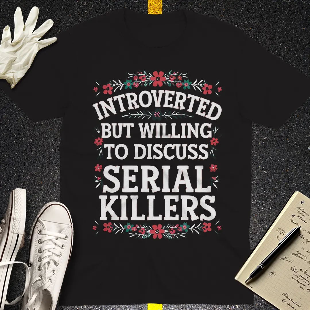 Introverted Serial Killer Chat T-Shirt