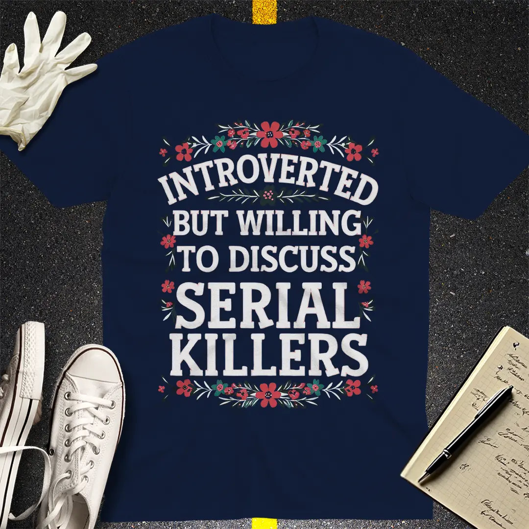 Introverted Serial Killer Chat T-Shirt
