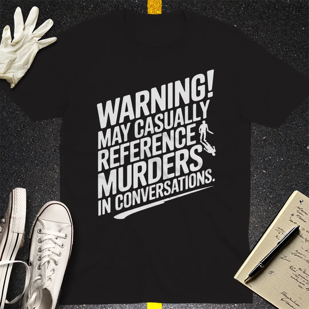 Casual Murder Talk T-Shirt