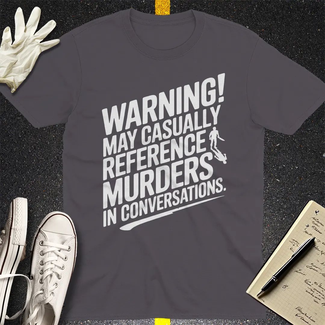 Casual Murder Talk T-Shirt