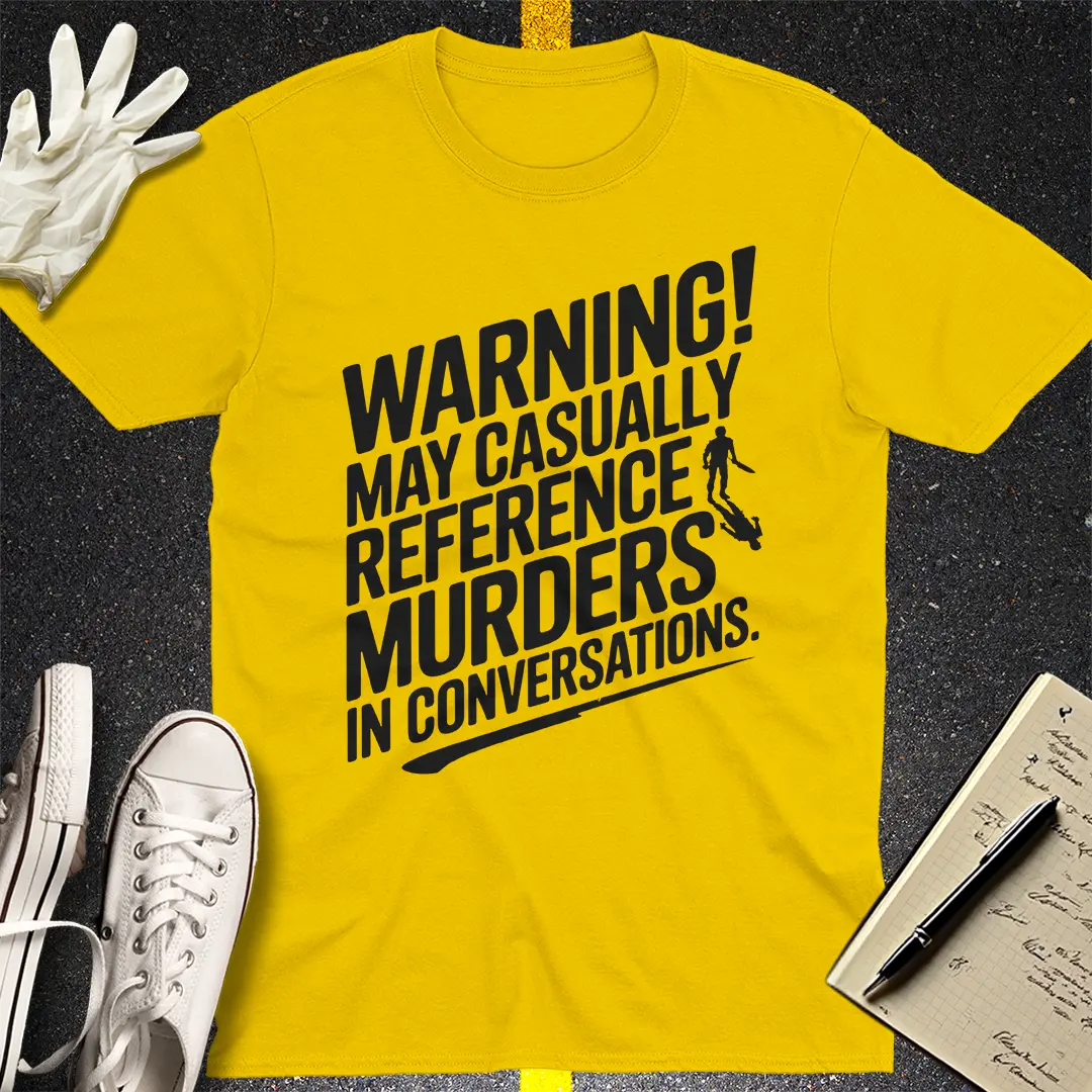 Casual Murder Talk T-Shirt