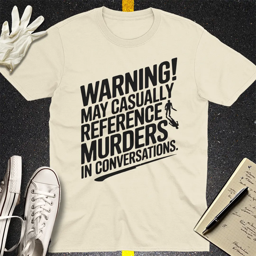 Casual Murder Talk T-Shirt