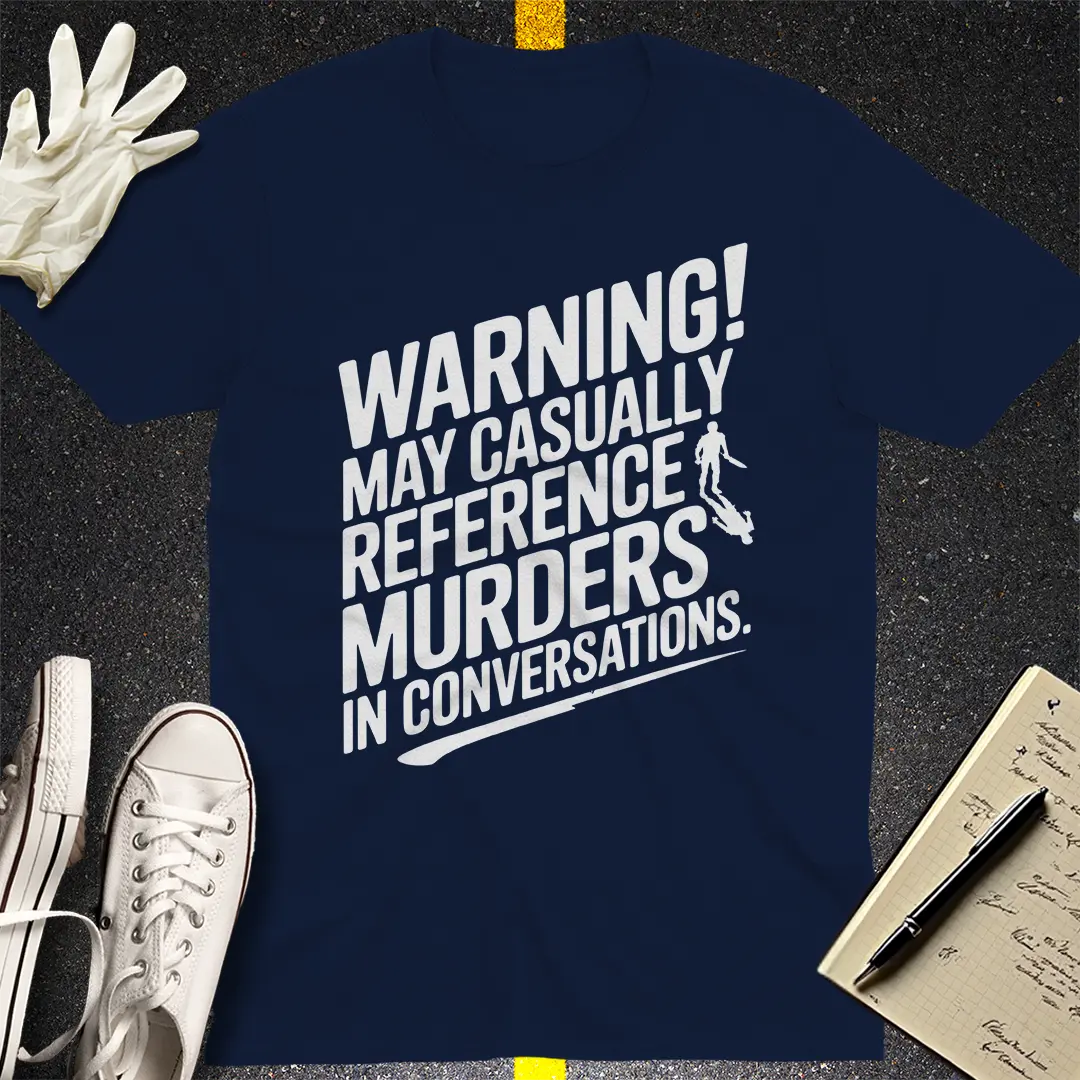 Casual Murder Talk T-Shirt