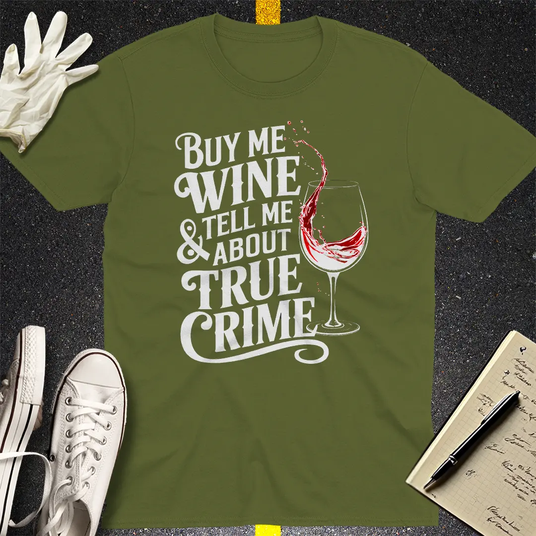 Wine & Crime Vibes T-Shirt