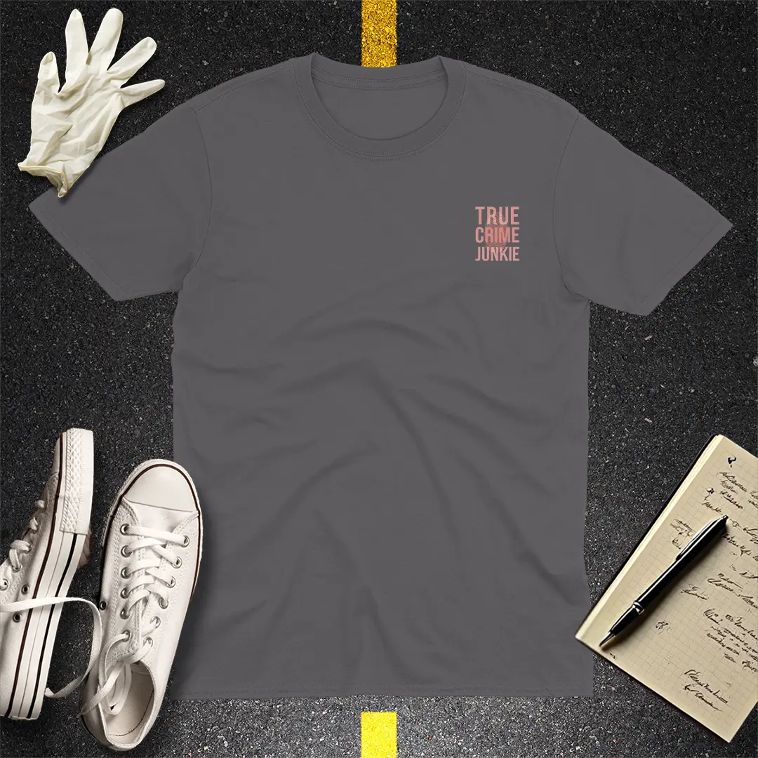 True Crime Junkie T-Shirt Style001