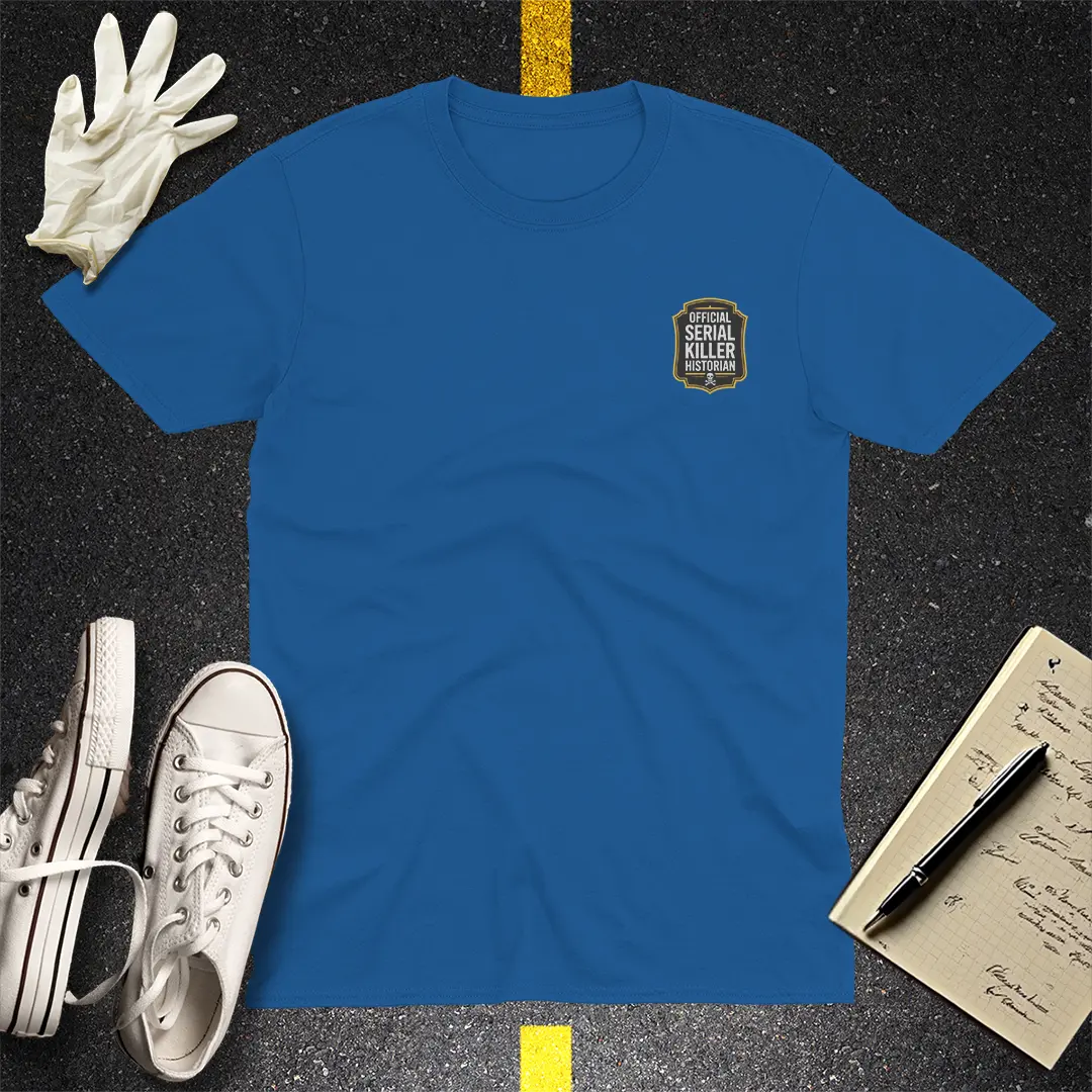 Official Serial Killer Historian T-Shirt