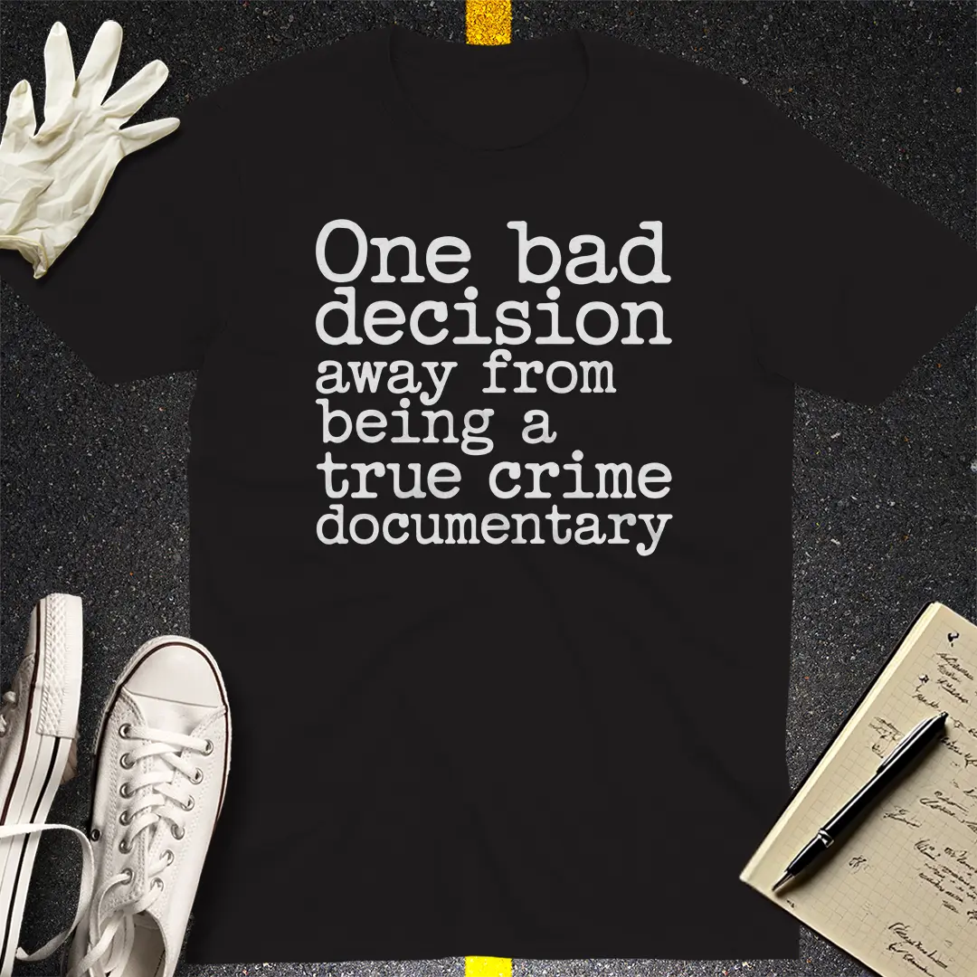 True Crime Vibes T-Shirt