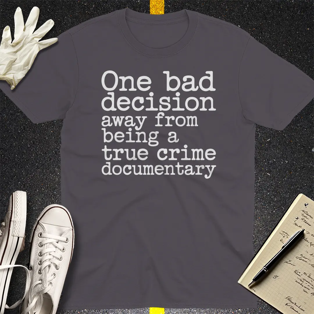 True Crime Vibes T-Shirt