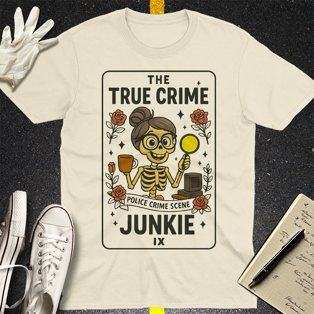 True Crime Junkie T-Shirt Style003