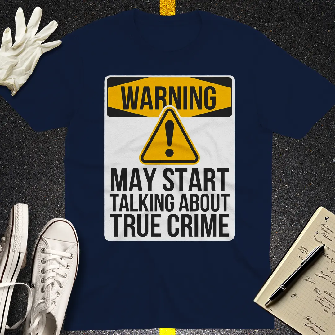 True Crime Warning T-Shirt