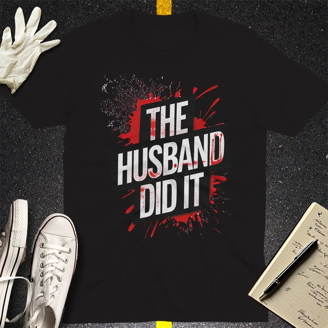The Husband Did It T-Shirt Style001