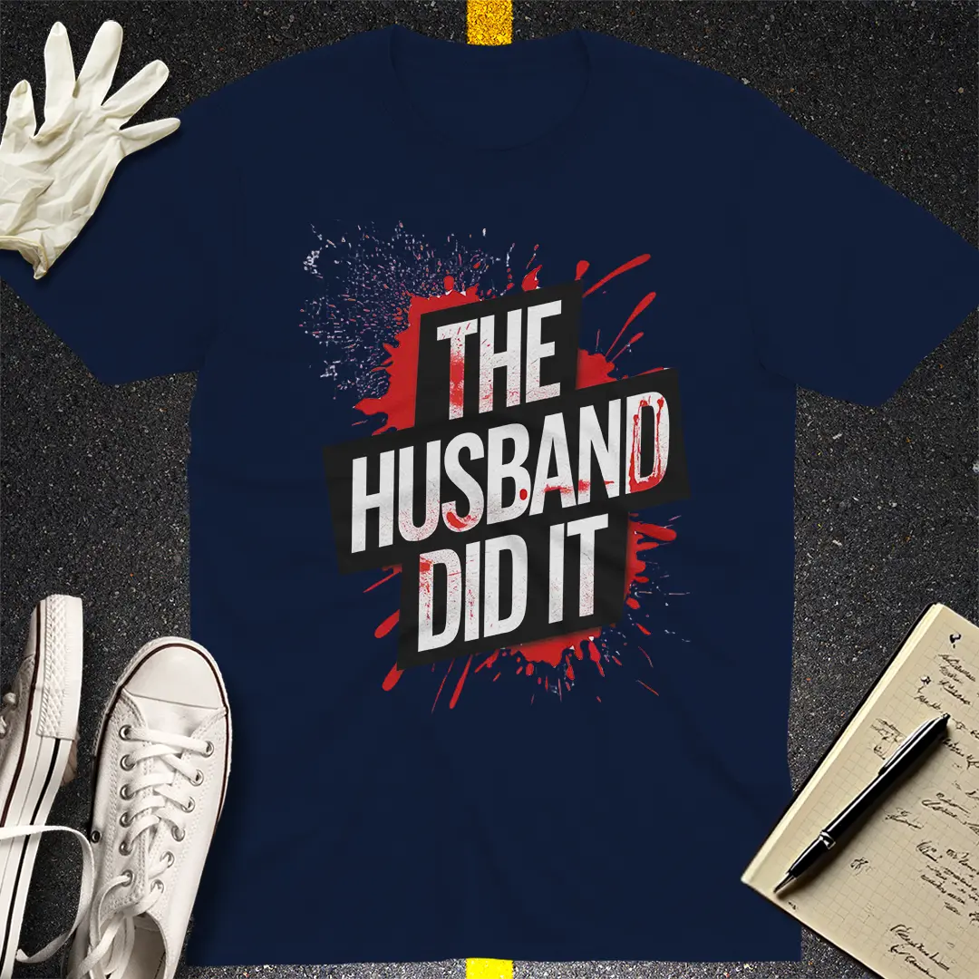 The Husband Did It T-Shirt Style001