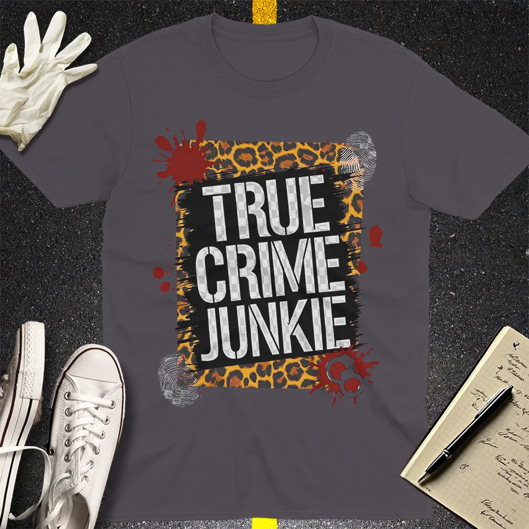 True Crime Junkie T-Shirt Style004