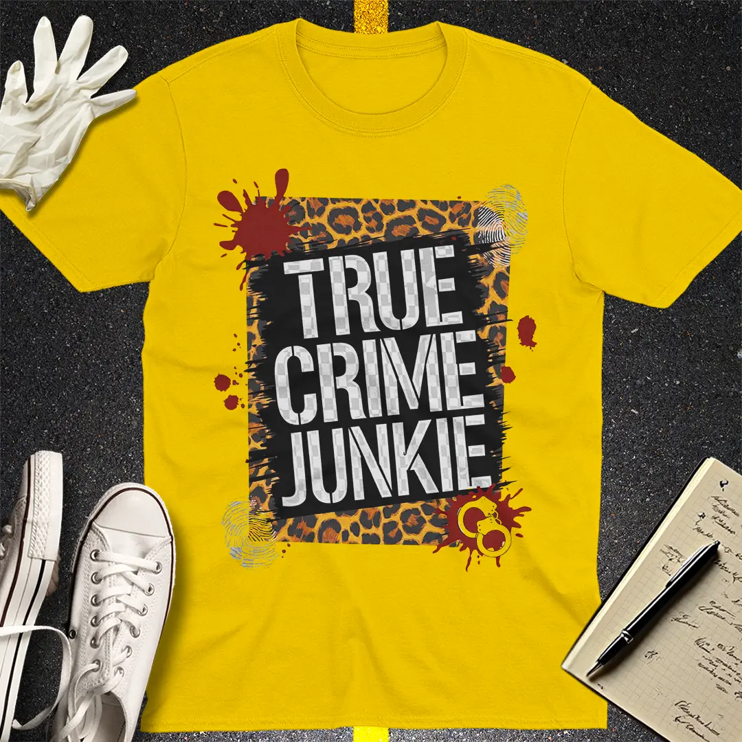 True Crime Junkie T-Shirt Style004