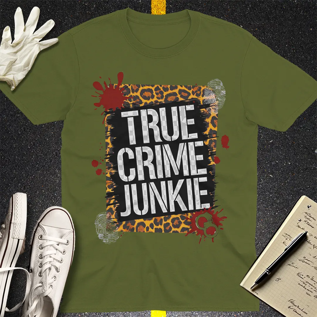 True Crime Junkie T-Shirt Style004