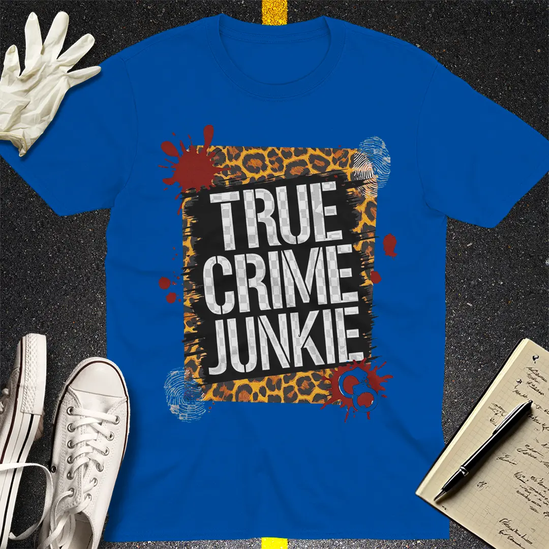 True Crime Junkie T-Shirt Style004