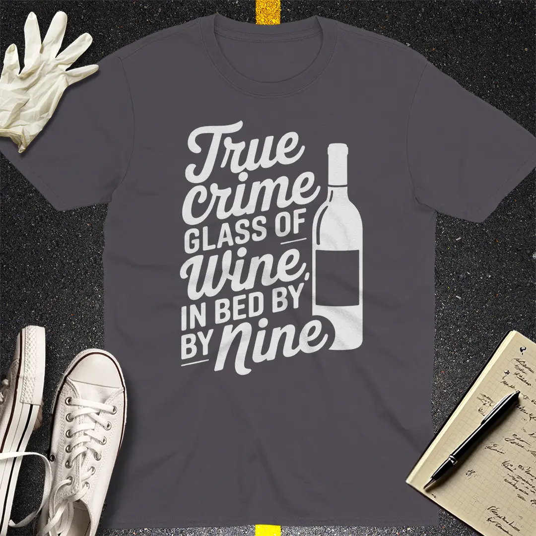 True Crime & Wine T-Shirt