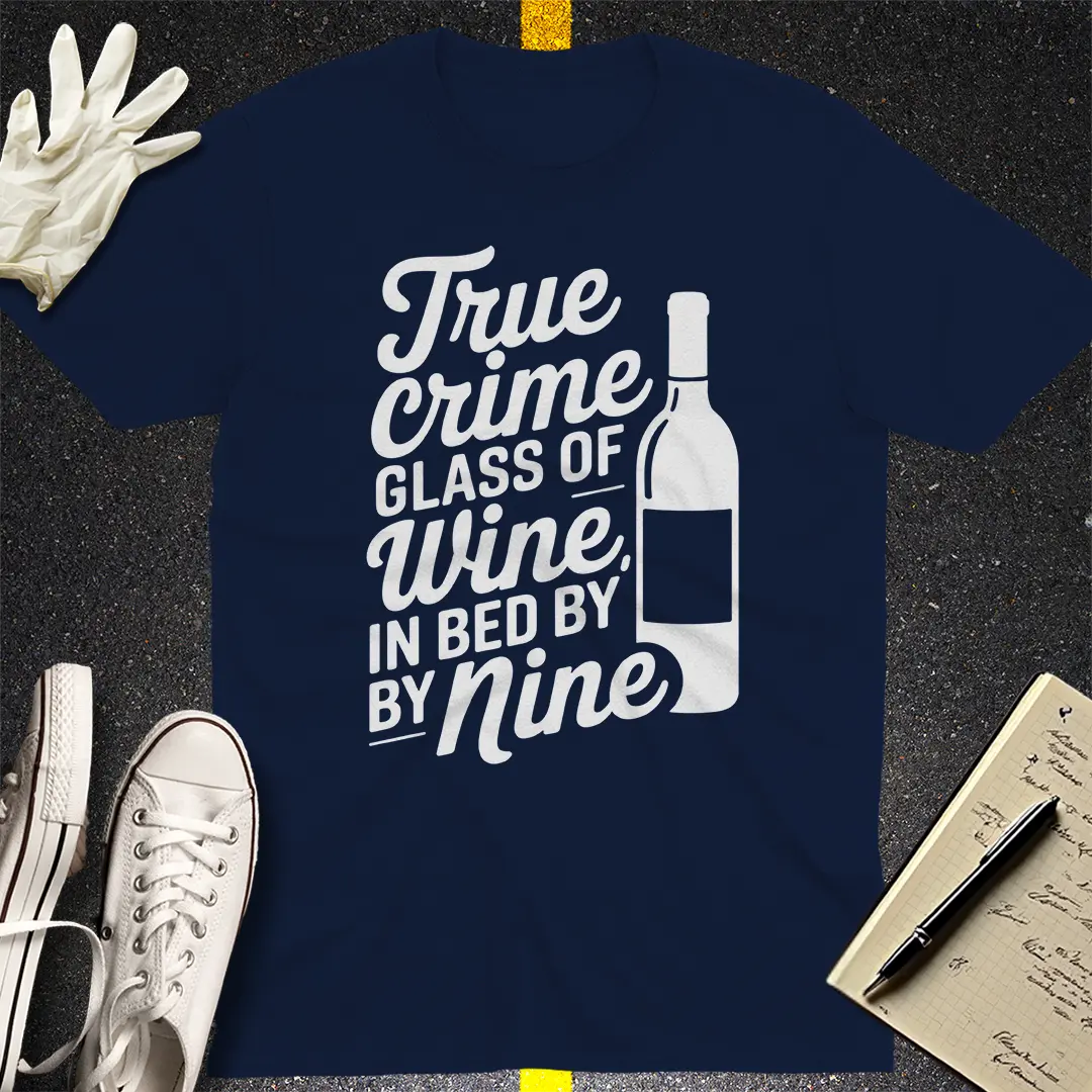 True Crime & Wine T-Shirt