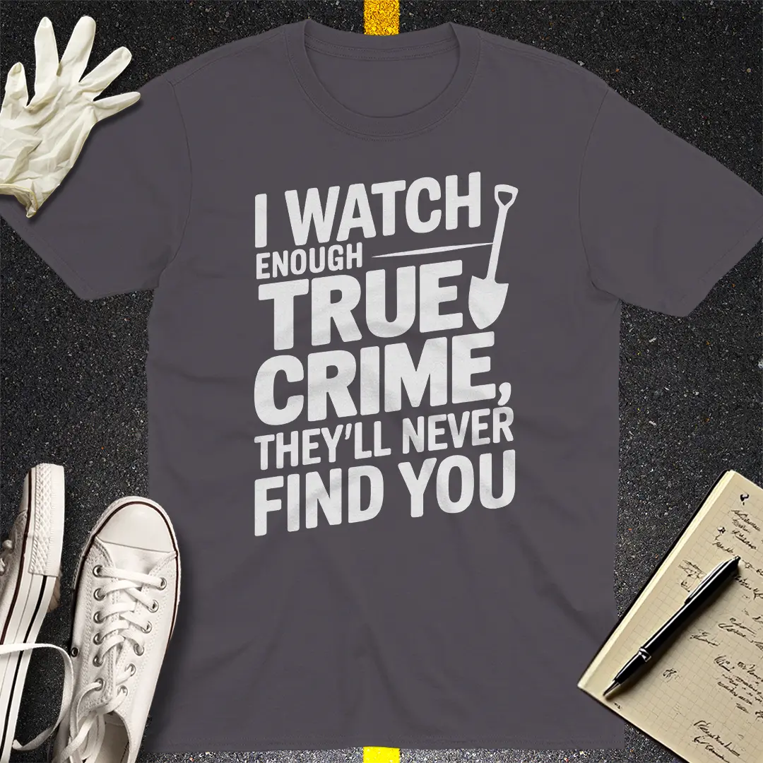 True Crime Obsession T-Shirt