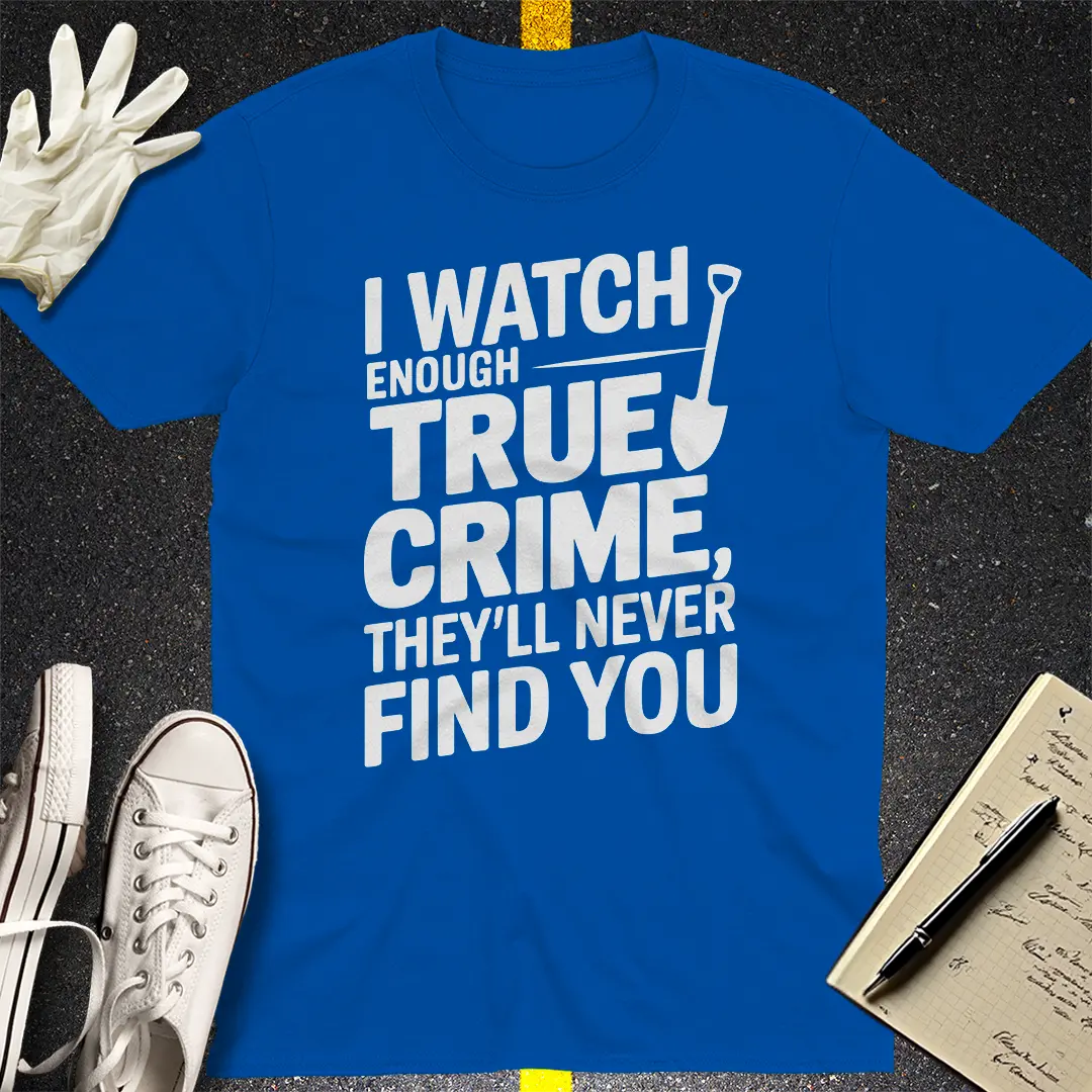 True Crime Obsession T-Shirt