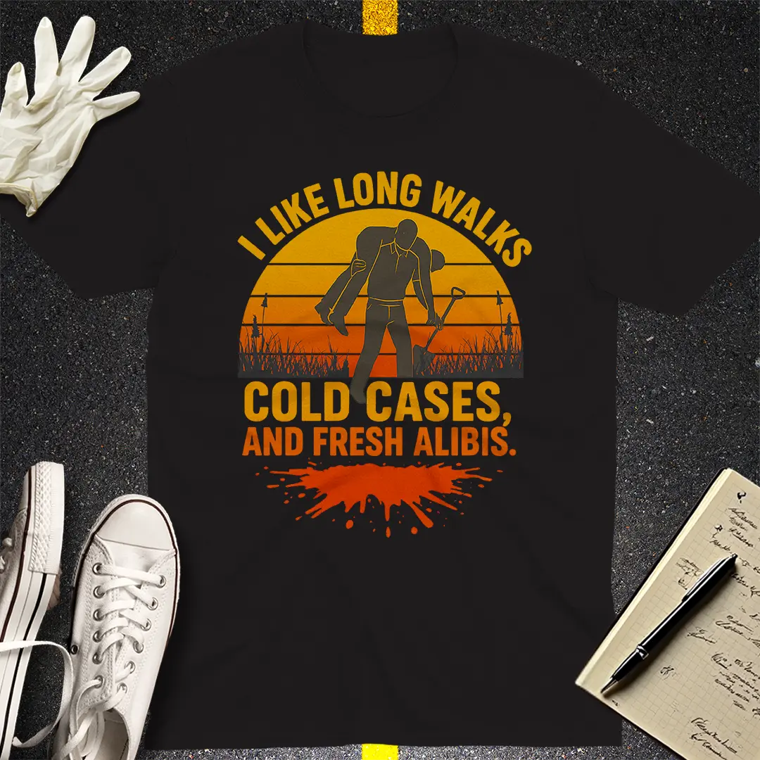 Cold Cases & Fresh Alibis T-Shirt