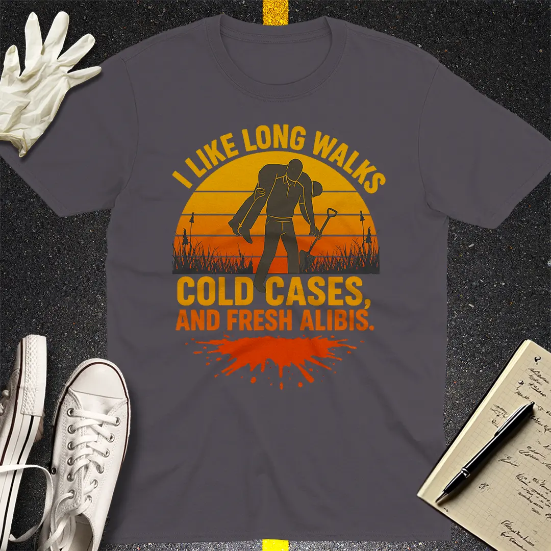 Cold Cases & Fresh Alibis T-Shirt