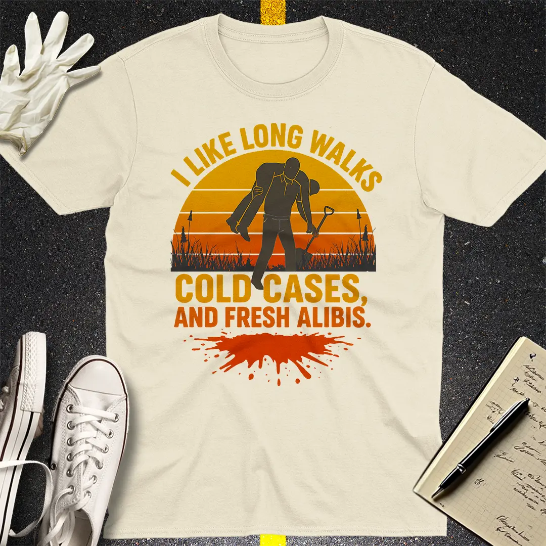 Cold Cases & Fresh Alibis T-Shirt