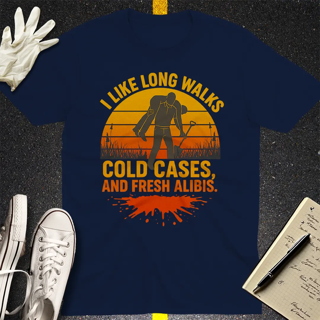 Cold Cases & Fresh Alibis T-Shirt
